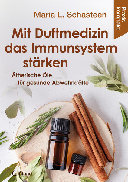 Mit Duftmedizin das Immunsystem stärken