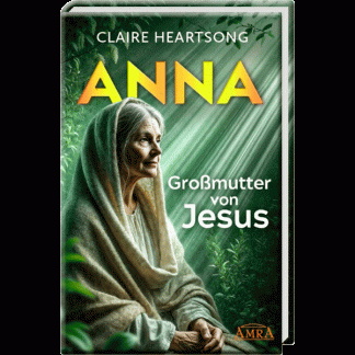 ANNA Großmutter von Jesus